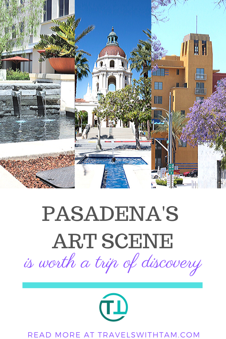 Pasadena's Art Scene Is Worth A Trip Of Discovery!!!!!!!!!